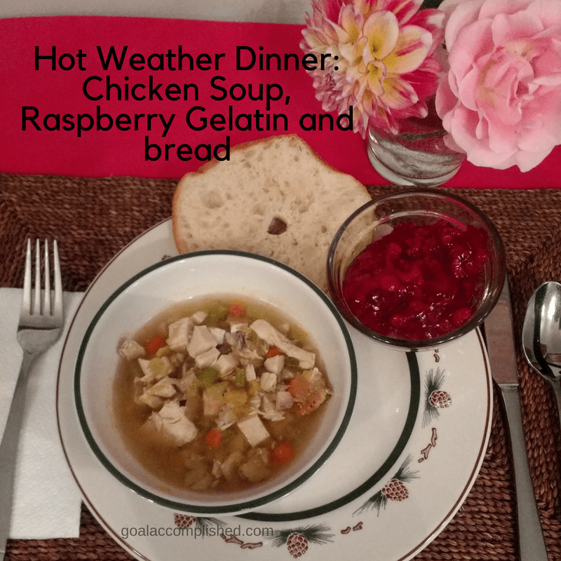 Easy Chicken Soup Dinner, Raspberry Gelatin and Bread